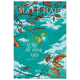 Bìa sách Lý Do Để Sống Tiếp